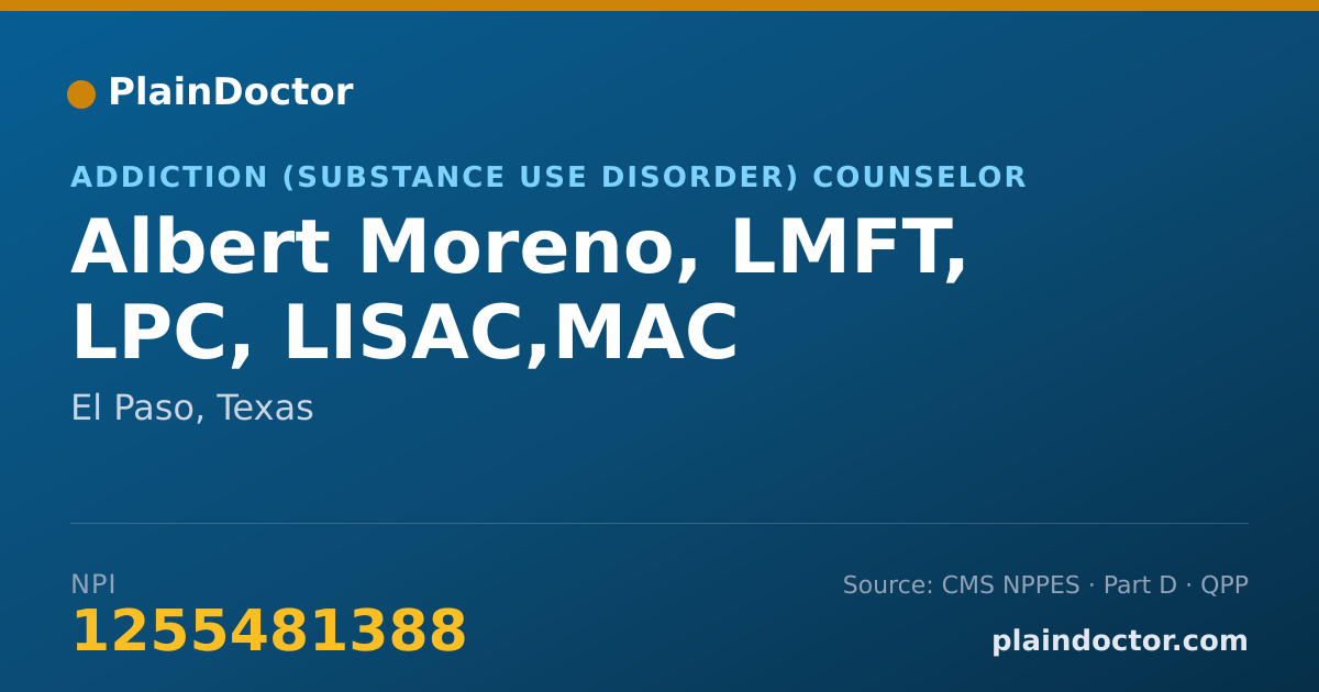 Shareable card for Albert Moreno, LMFT, LPC, LISAC,MAC - Addiction (Substance Use Disorder) Counselor, El Paso, TX