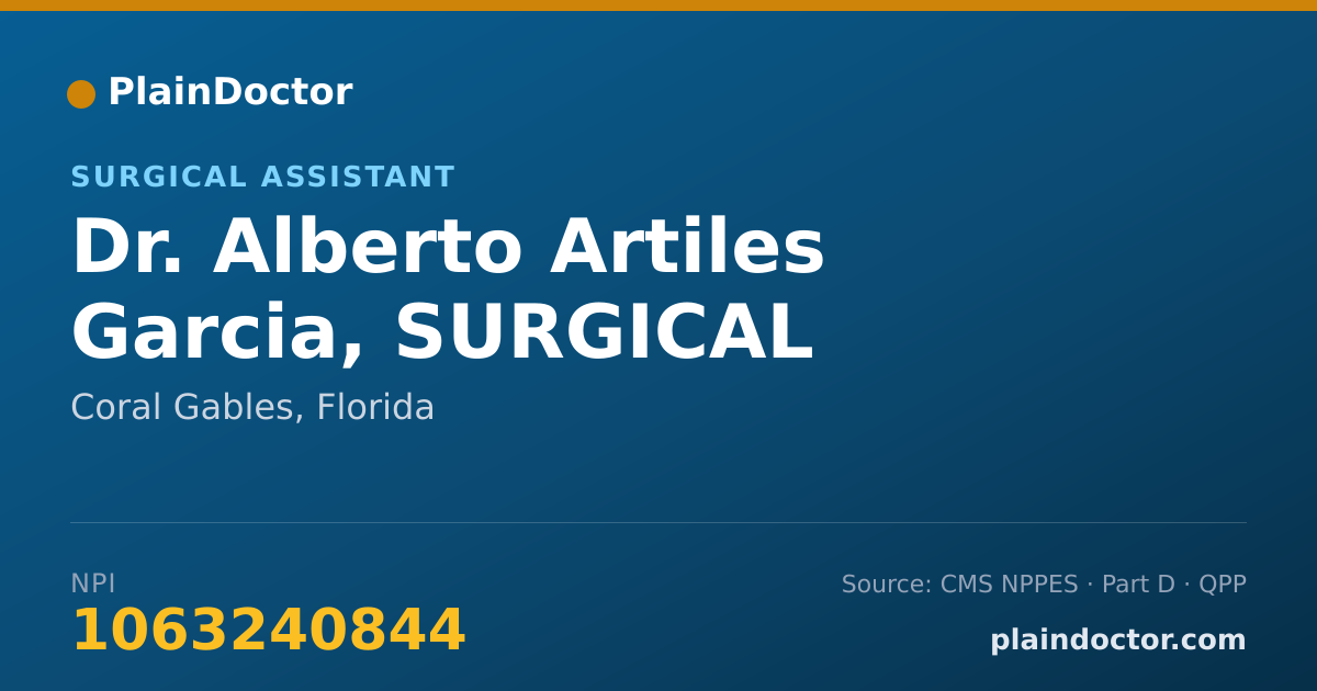 Shareable card for Alberto Artiles Garcia, SURGICAL ASSISTANT - Surgical Assistant, Coral Gables, FL