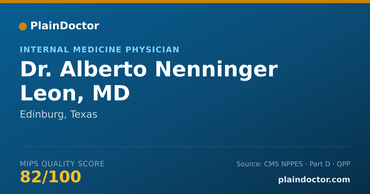 Shareable card for Alberto Nenninger Leon, MD - Internal Medicine Physician, Edinburg, TX