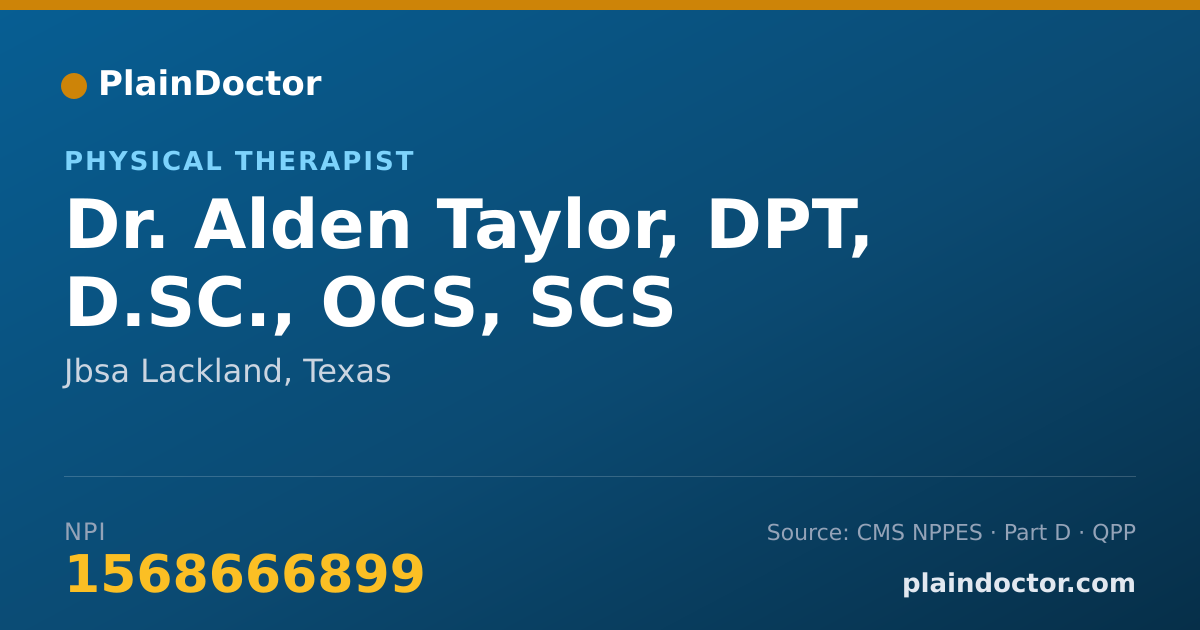 Shareable card for Alden Taylor, DPT, D.SC., OCS, SCS - Physical Therapist, Jbsa Lackland, TX