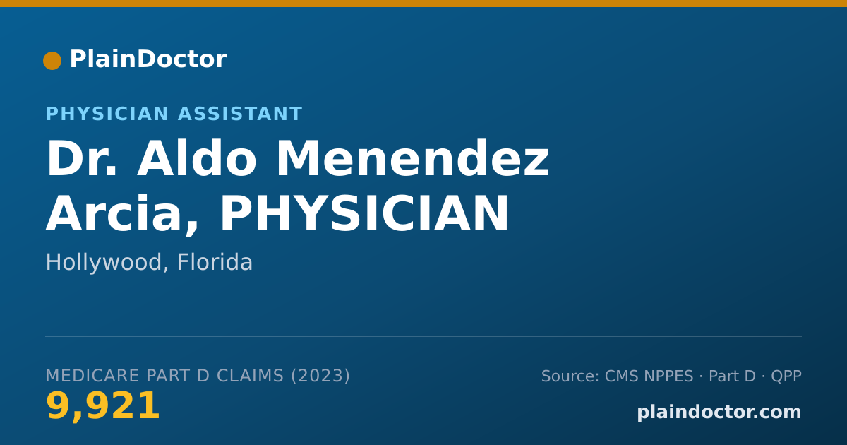 Shareable card for Aldo Menendez Arcia, PHYSICIAN ASSISTANT - Physician Assistant, Hollywood, FL