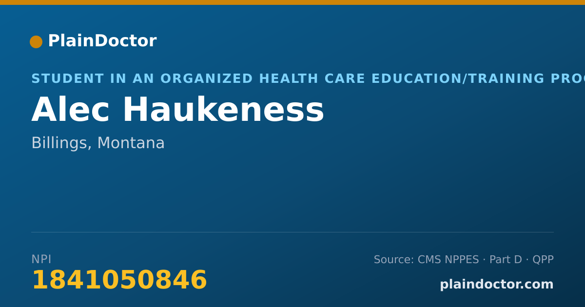 Shareable card for Alec Haukeness - Student in an Organized Health Care Education/Training Program, Billings, MT