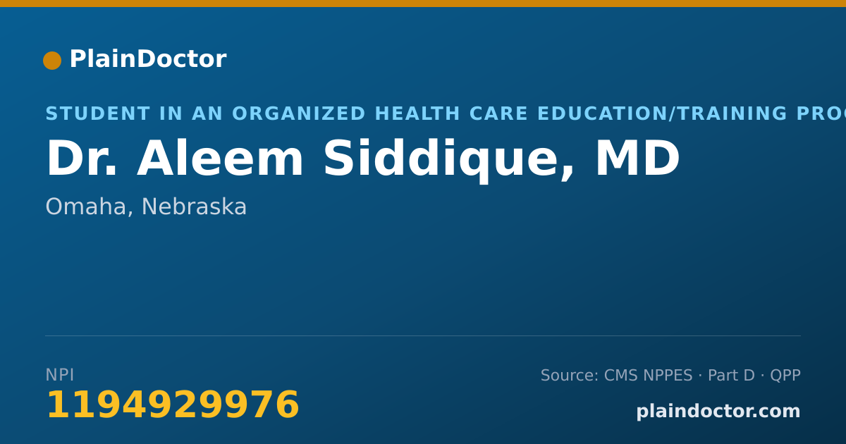 Shareable card for Aleem Siddique, MD - Student in an Organized Health Care Education/Training Program, Omaha, NE