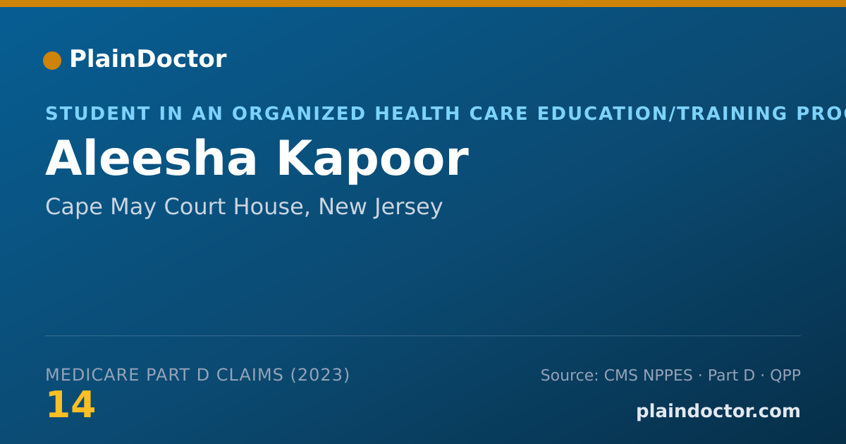 Shareable card for Aleesha Kapoor - Student in an Organized Health Care Education/Training Program, Cape May Court House, NJ