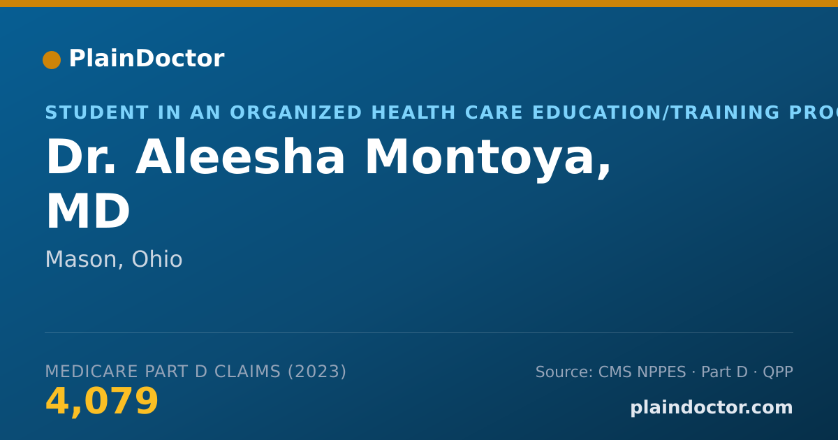 Shareable card for Aleesha Montoya, MD - Student in an Organized Health Care Education/Training Program, Mason, OH