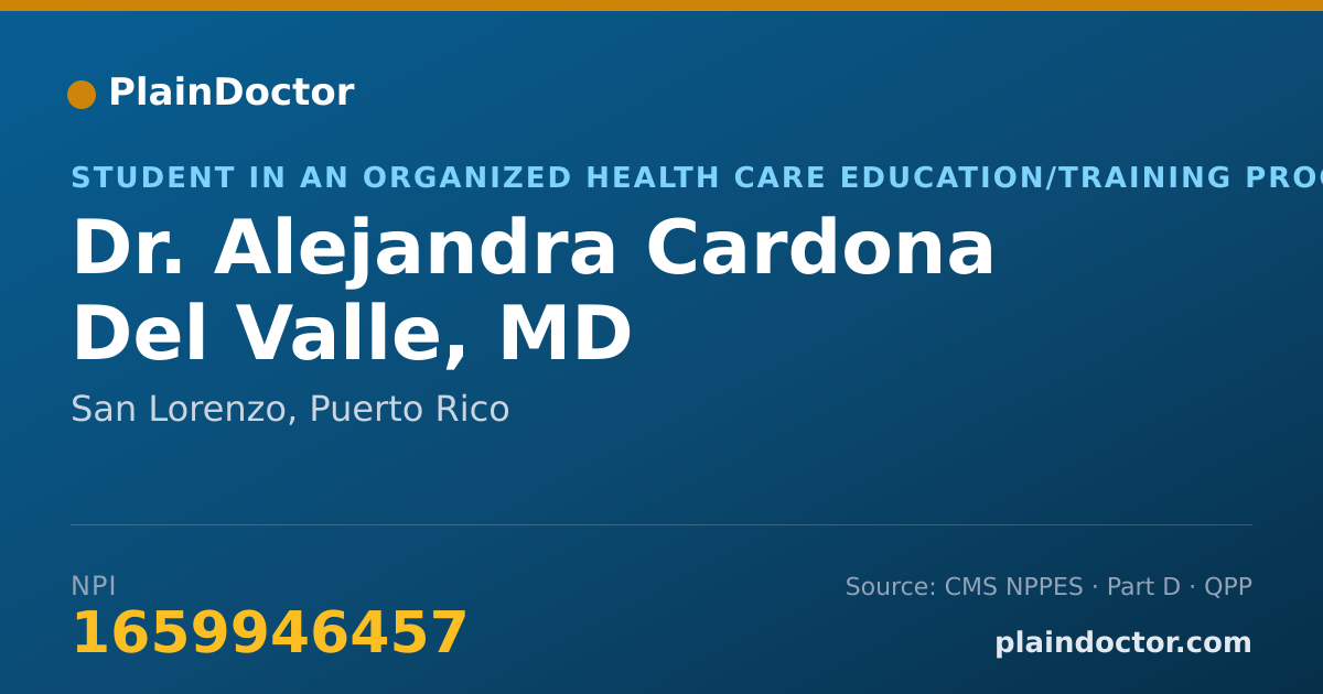Shareable card for Alejandra Cardona Del Valle, MD - Student in an Organized Health Care Education/Training Program, San Lorenzo, PR