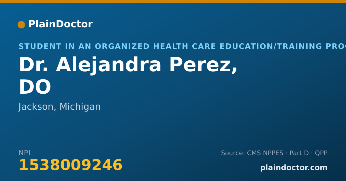 Shareable card for Alejandra Perez, DO - Student in an Organized Health Care Education/Training Program, Jackson, MI