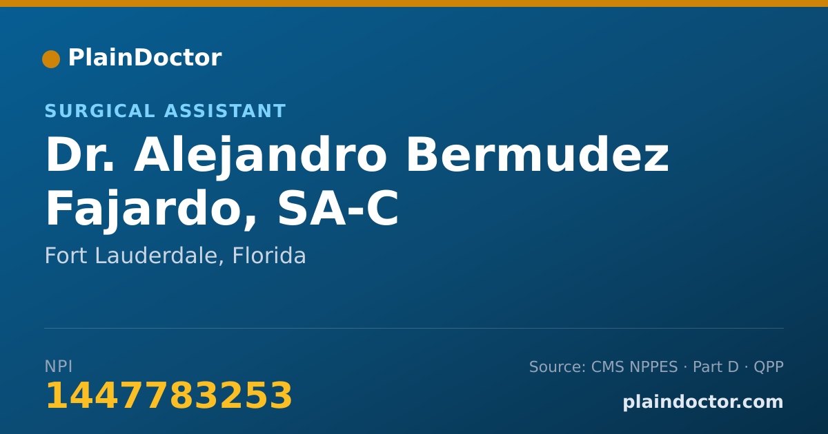 Shareable card for Alejandro Bermudez Fajardo, SA-C - Surgical Assistant, Fort Lauderdale, FL