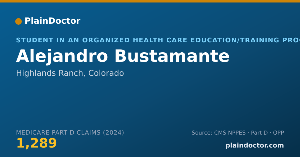 Shareable card for Alejandro Bustamante - Student in an Organized Health Care Education/Training Program, Highlands Ranch, CO