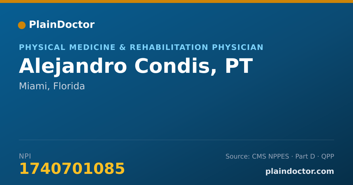 Shareable card for Alejandro Condis, PT - Physical Medicine & Rehabilitation Physician, Miami, FL