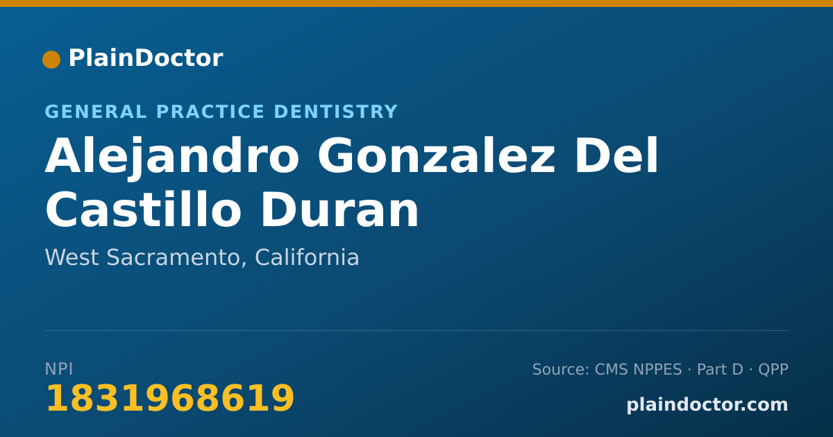 Shareable card for Alejandro Gonzalez Del Castillo Duran - General Practice Dentistry, West Sacramento, CA