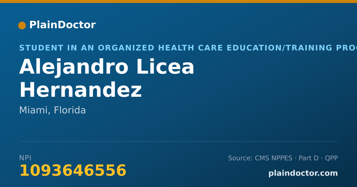 Shareable card for Alejandro Licea Hernandez - Student in an Organized Health Care Education/Training Program, Miami, FL
