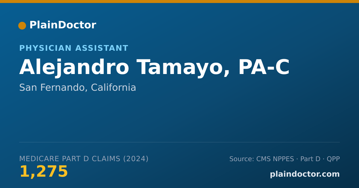 Shareable card for Alejandro Tamayo, PA-C - Physician Assistant, San Fernando, CA