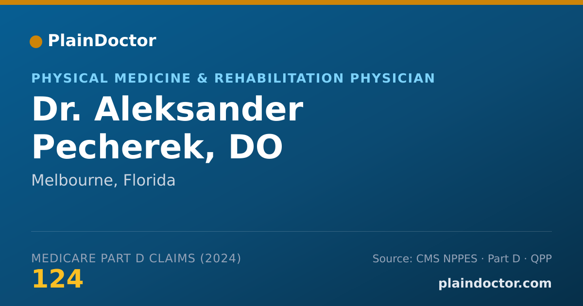 Shareable card for Aleksander Pecherek, DO - Physical Medicine & Rehabilitation Physician, Melbourne, FL