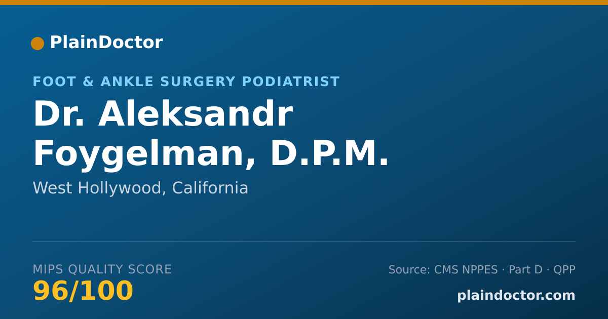 Shareable card for Aleksandr Foygelman, D.P.M. - Foot & Ankle Surgery Podiatrist, West Hollywood, CA