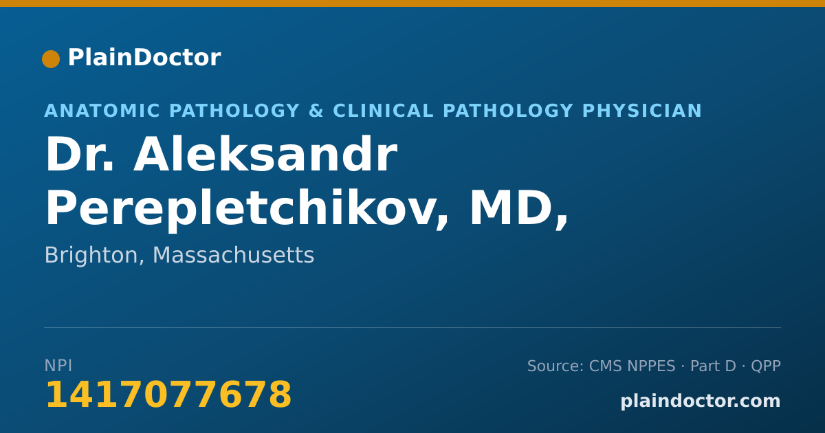 Shareable card for Aleksandr Perepletchikov, MD, PHD - Anatomic Pathology & Clinical Pathology Physician, Brighton, MA