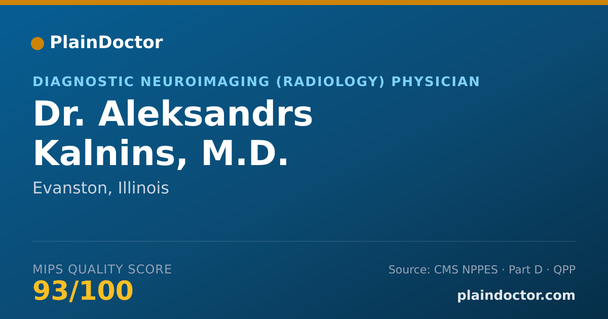 Shareable card for Aleksandrs Kalnins, M.D. - Diagnostic Neuroimaging (Radiology) Physician, Evanston, IL
