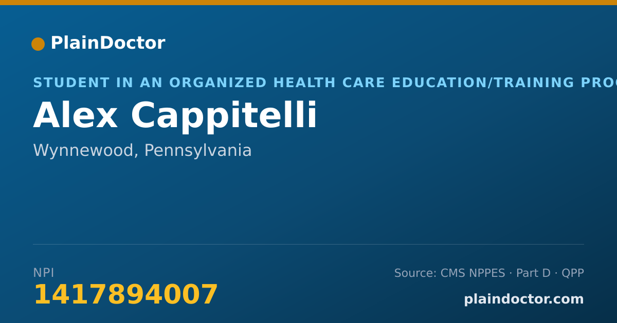 Shareable card for Alex Cappitelli - Student in an Organized Health Care Education/Training Program, Wynnewood, PA