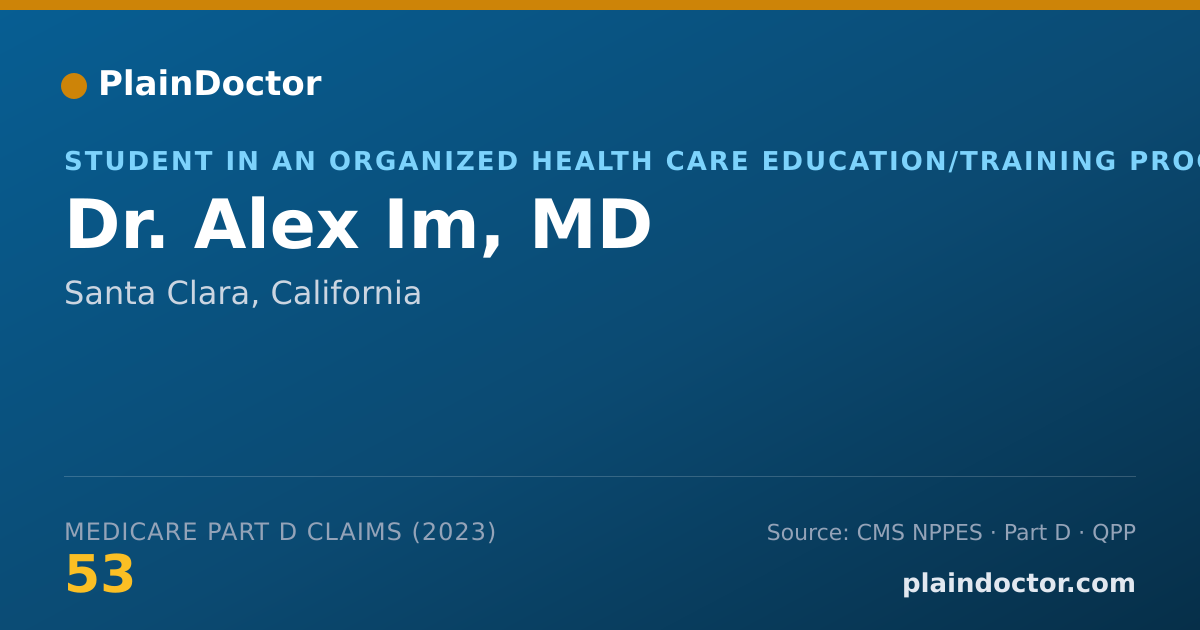 Shareable card for Alex Im, MD - Student in an Organized Health Care Education/Training Program, Santa Clara, CA