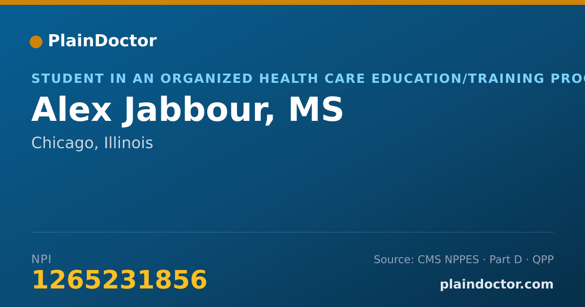 Shareable card for Alex Jabbour, MS - Student in an Organized Health Care Education/Training Program, Chicago, IL