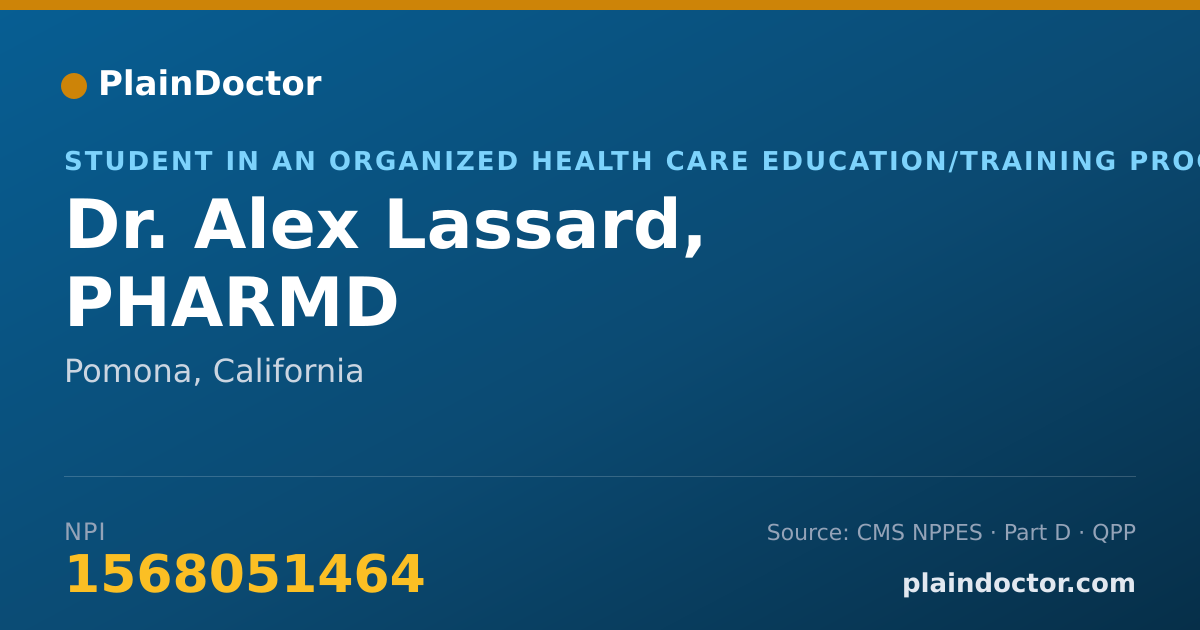 Shareable card for Alex Lassard, PHARMD - Student in an Organized Health Care Education/Training Program, Pomona, CA