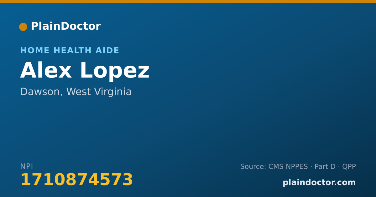 Shareable card for Alex Lopez - Home Health Aide, Dawson, WV