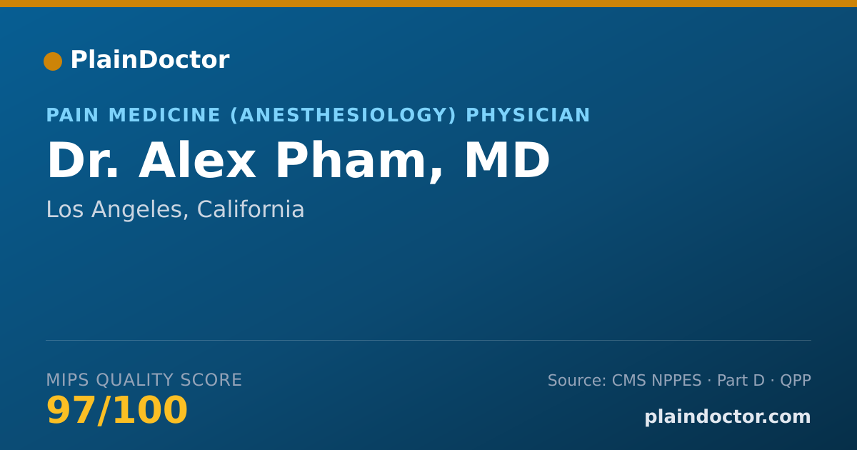 Shareable card for Alex Pham, MD - Pain Medicine (Anesthesiology) Physician, Los Angeles, CA
