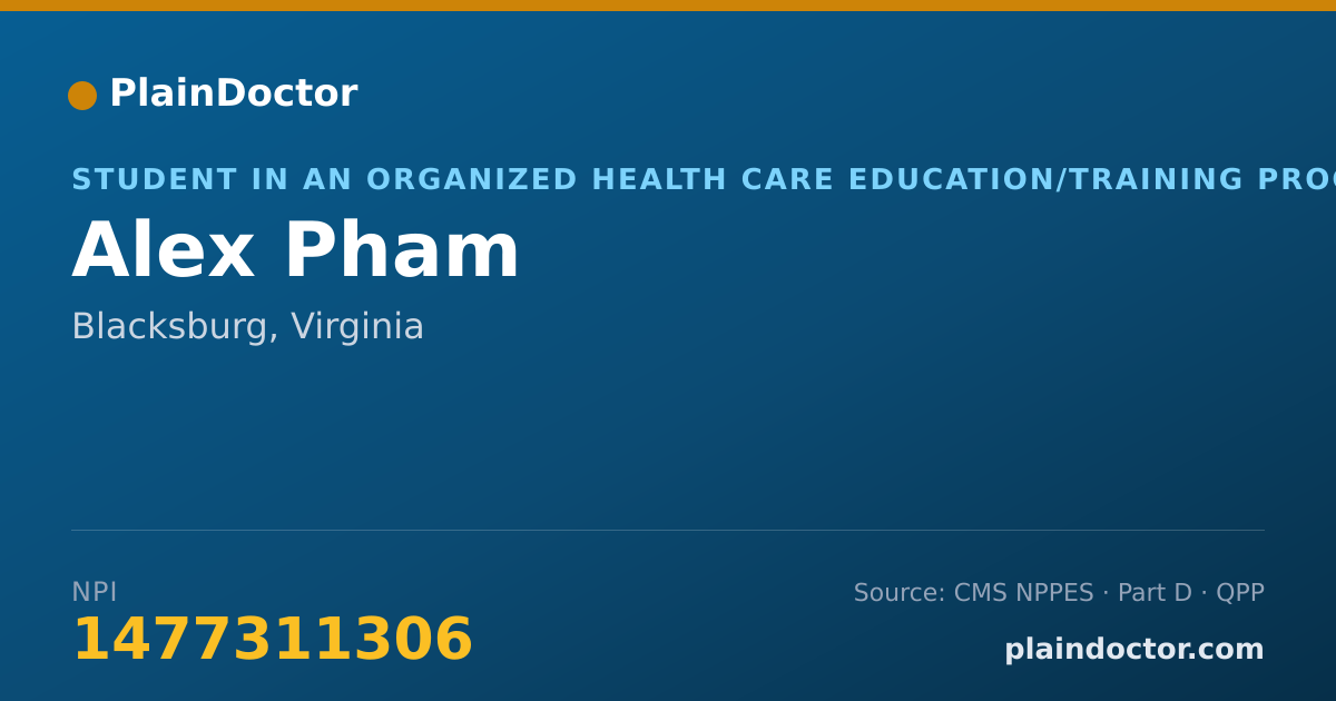 Shareable card for Alex Pham - Student in an Organized Health Care Education/Training Program, Blacksburg, VA