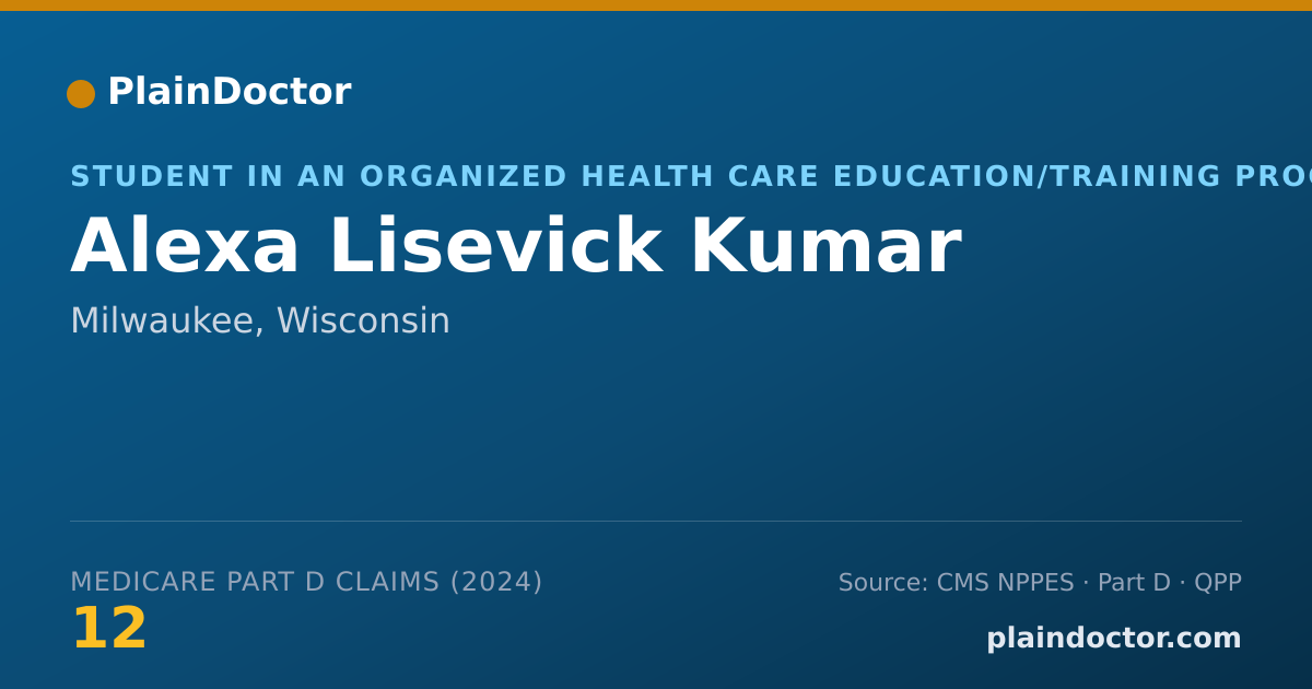 Shareable card for Alexa Lisevick Kumar - Student in an Organized Health Care Education/Training Program, Milwaukee, WI