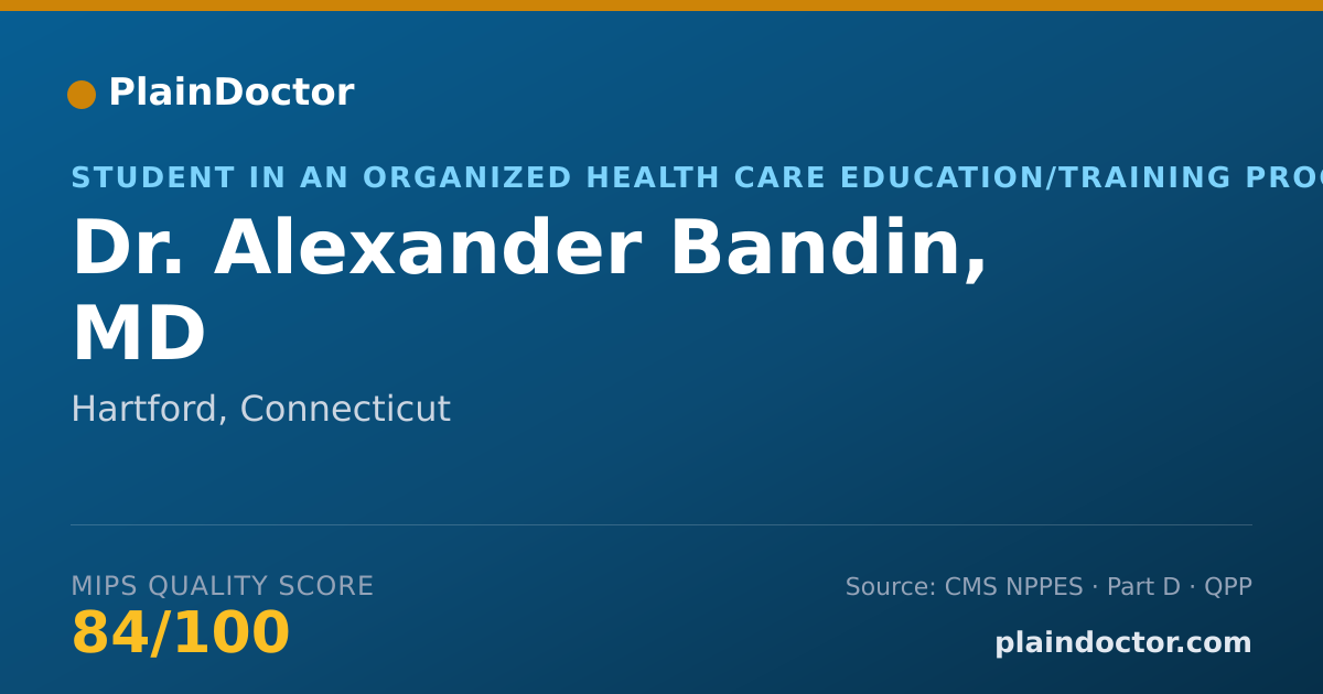 Shareable card for Alexander Bandin, MD - Student in an Organized Health Care Education/Training Program, Hartford, CT