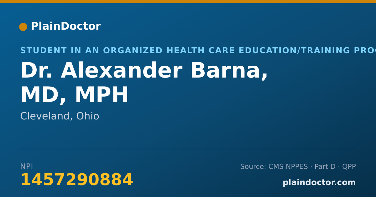 Shareable card for Alexander Barna, MD, MPH - Student in an Organized Health Care Education/Training Program, Cleveland, OH