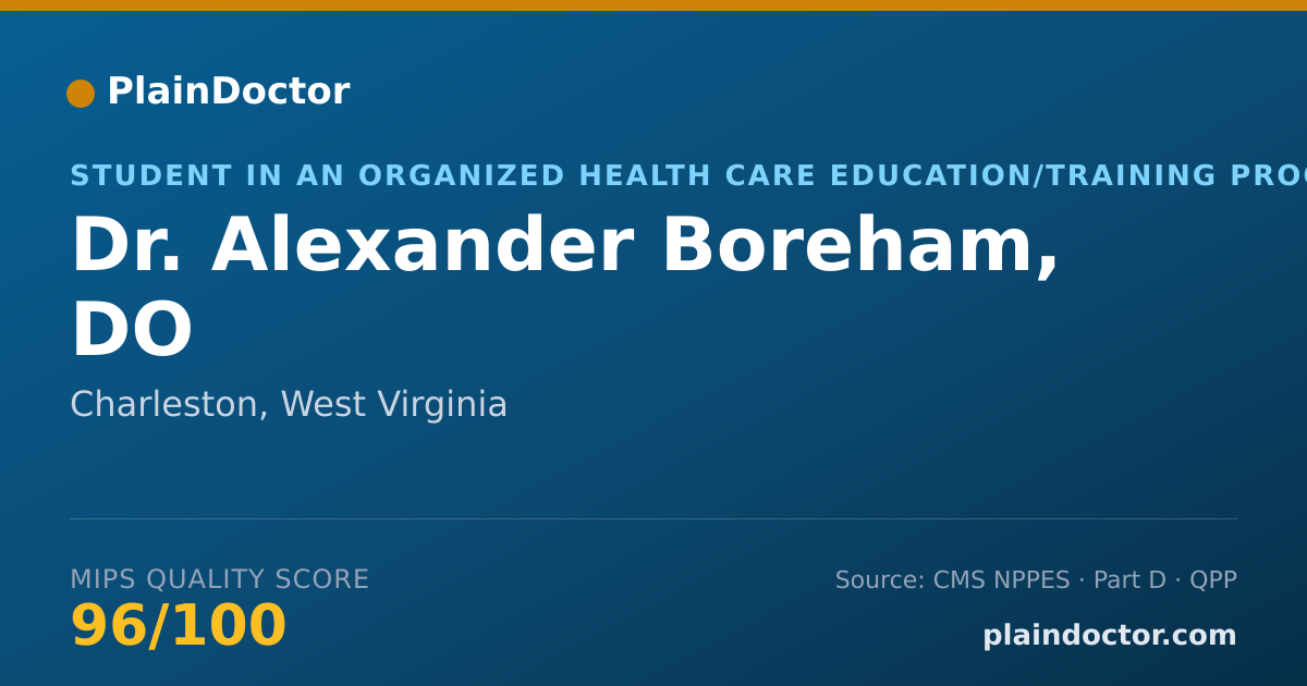 Shareable card for Alexander Boreham, DO - Student in an Organized Health Care Education/Training Program, Charleston, WV