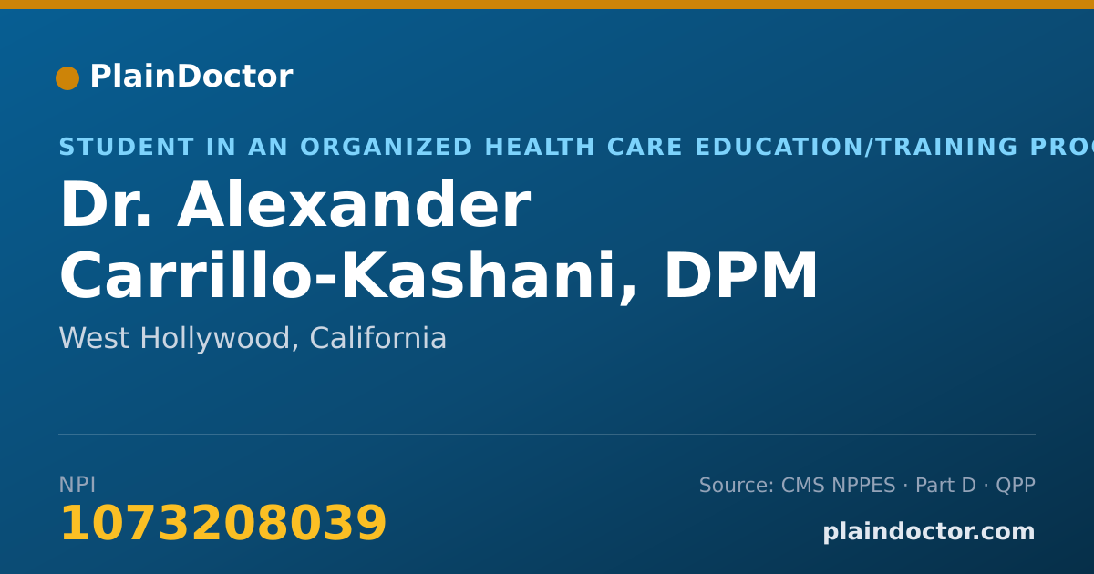 Shareable card for Alexander Carrillo-Kashani, DPM - Student in an Organized Health Care Education/Training Program, West Hollywood, CA