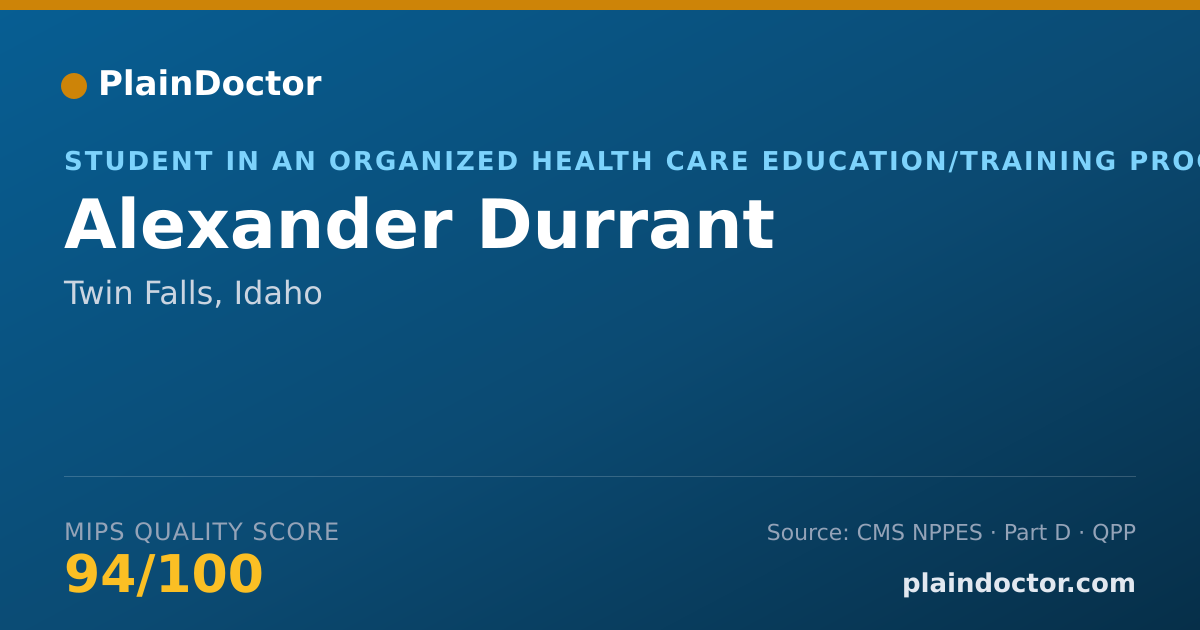 Shareable card for Alexander Durrant - Student in an Organized Health Care Education/Training Program, Twin Falls, ID