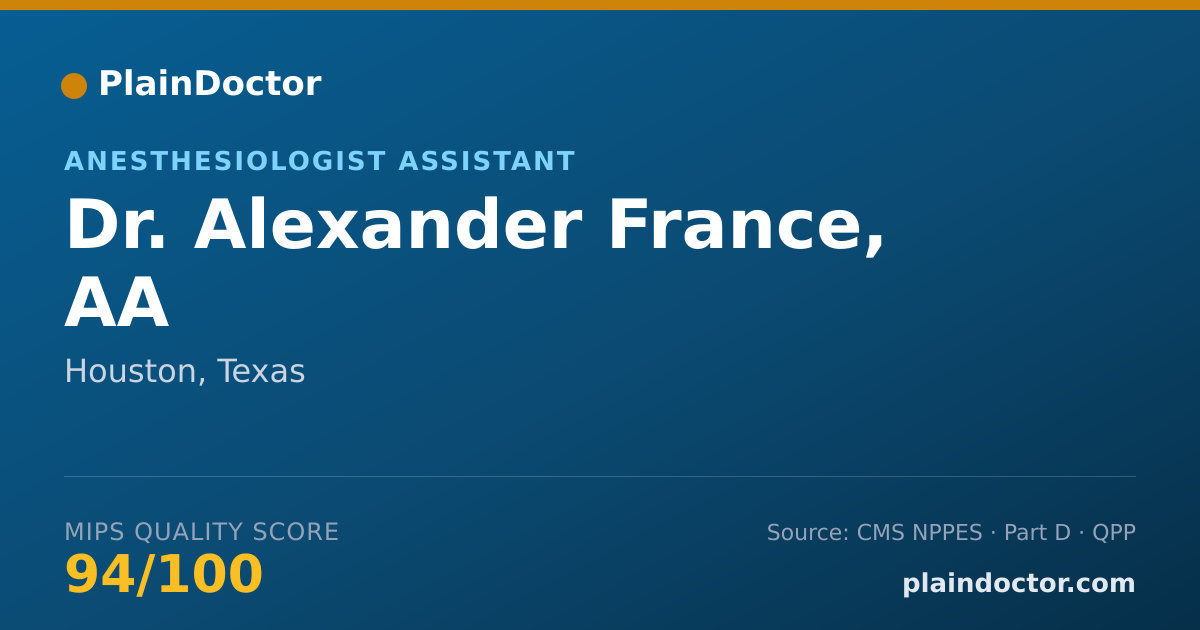 Shareable card for Alexander France, AA - Anesthesiologist Assistant, Houston, TX