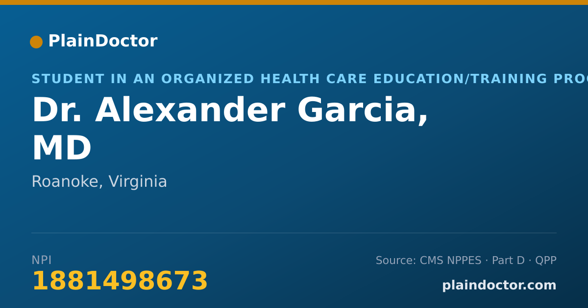 Shareable card for Alexander Garcia, MD - Student in an Organized Health Care Education/Training Program, Roanoke, VA