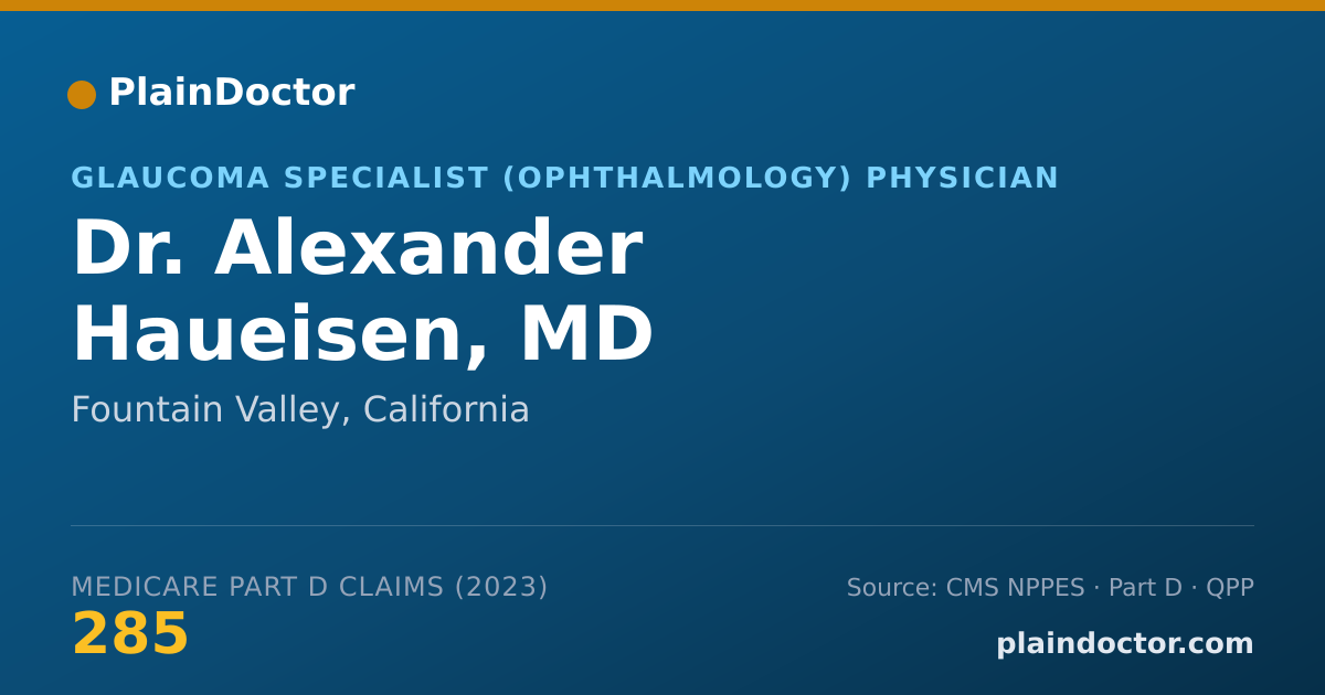 Shareable card for Alexander Haueisen, MD - Glaucoma Specialist (Ophthalmology) Physician, Fountain Valley, CA