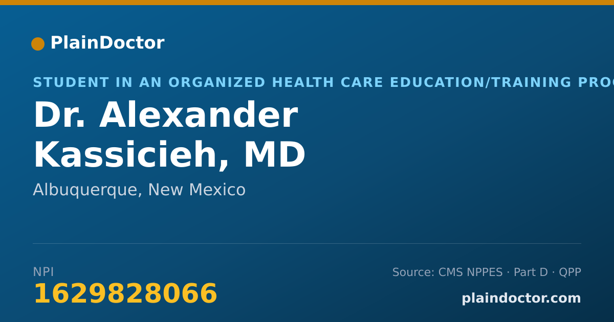 Shareable card for Alexander Kassicieh, MD - Student in an Organized Health Care Education/Training Program, Albuquerque, NM