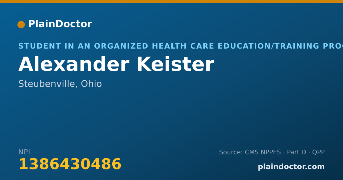 Shareable card for Alexander Keister - Student in an Organized Health Care Education/Training Program, Steubenville, OH