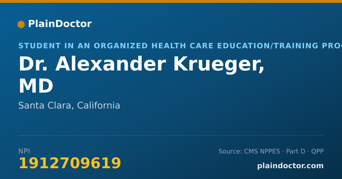 Shareable card for Alexander Krueger, MD - Student in an Organized Health Care Education/Training Program, Santa Clara, CA