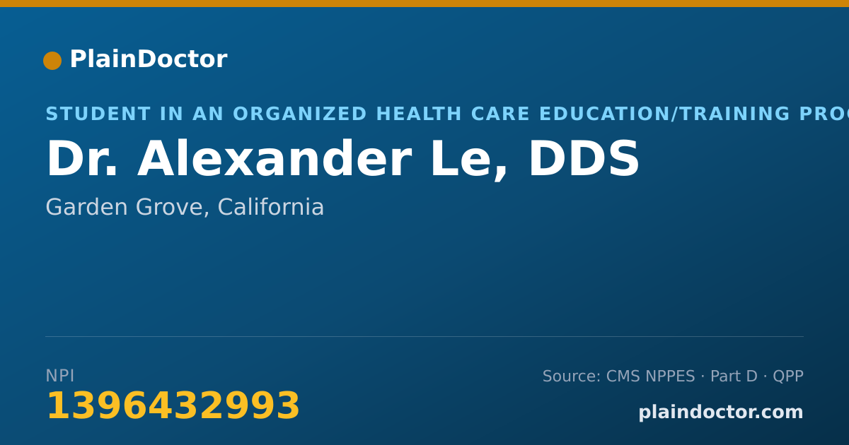 Shareable card for Alexander Le, DDS - Student in an Organized Health Care Education/Training Program, Garden Grove, CA