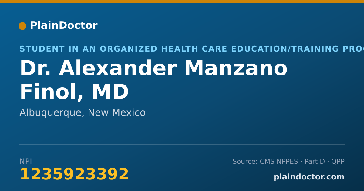 Shareable card for Alexander Manzano Finol, MD - Student in an Organized Health Care Education/Training Program, Albuquerque, NM