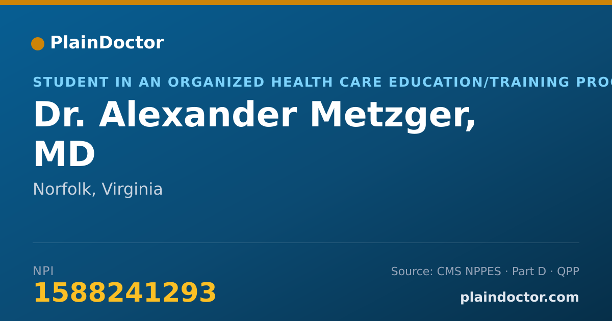 Shareable card for Alexander Metzger, MD - Student in an Organized Health Care Education/Training Program, Norfolk, VA