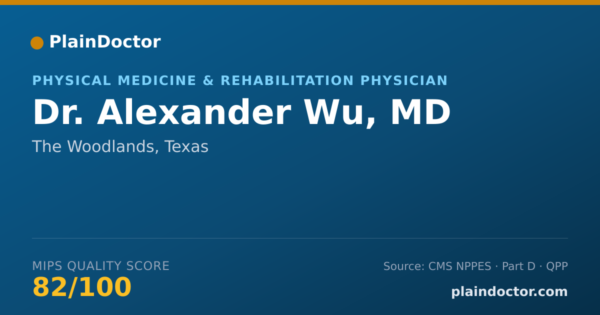 Shareable card for Alexander Wu, MD - Physical Medicine & Rehabilitation Physician, The Woodlands, TX