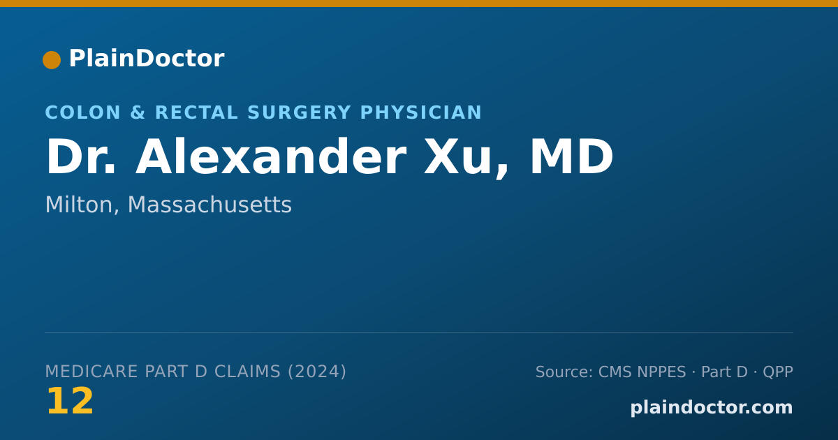Shareable card for Alexander Xu, MD - Colon & Rectal Surgery Physician, Milton, MA
