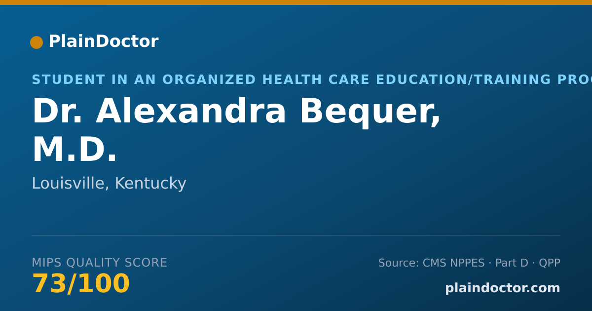 Shareable card for Alexandra Bequer, M.D. - Student in an Organized Health Care Education/Training Program, Louisville, KY