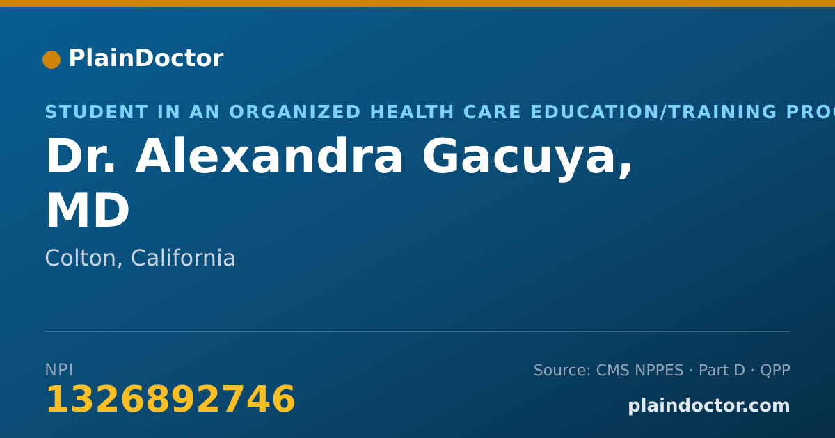 Shareable card for Alexandra Gacuya, MD - Student in an Organized Health Care Education/Training Program, Colton, CA