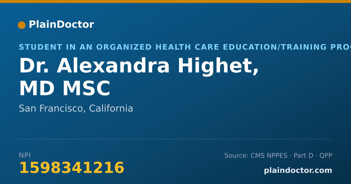 Shareable card for Alexandra Highet, MD MSC - Student in an Organized Health Care Education/Training Program, San Francisco, CA