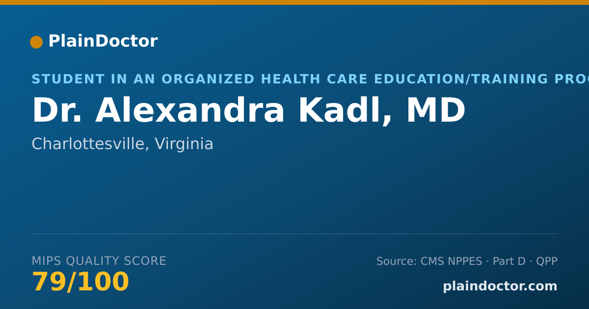 Shareable card for Alexandra Kadl, MD - Student in an Organized Health Care Education/Training Program, Charlottesville, VA