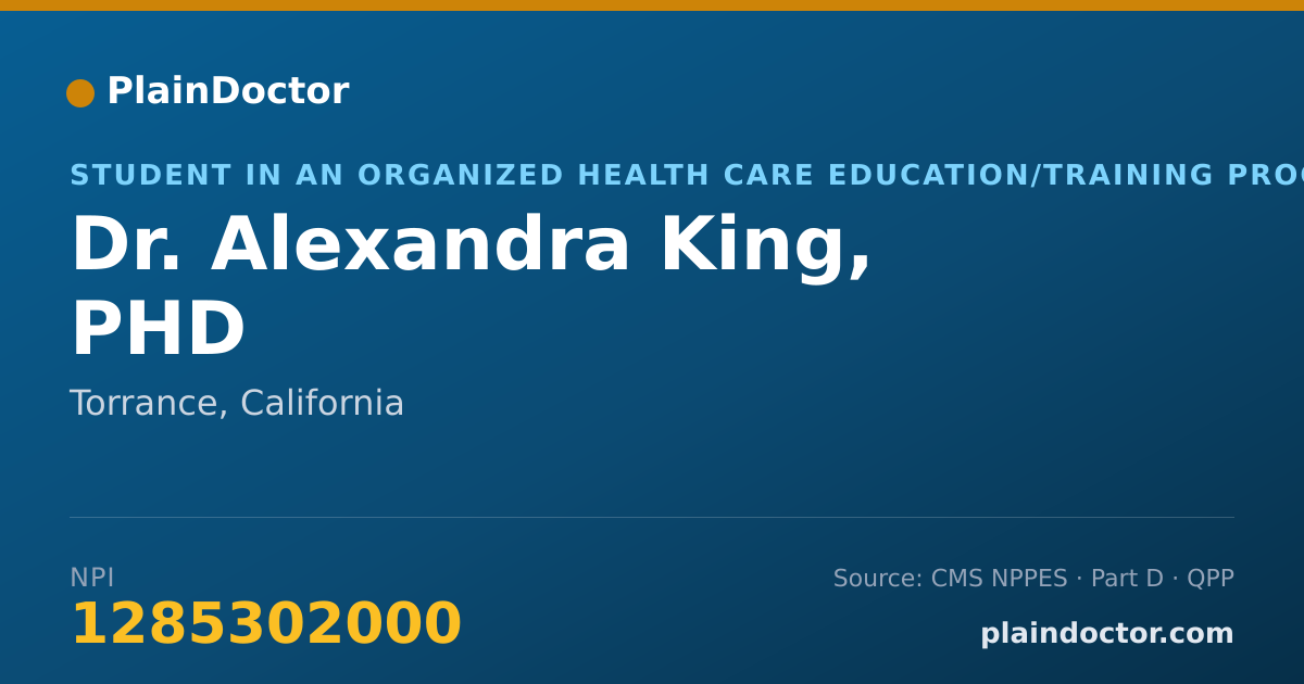 Shareable card for Alexandra King, PHD - Student in an Organized Health Care Education/Training Program, Torrance, CA